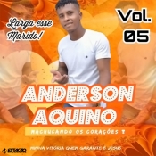 ANDERSON AQUINO - Volume 5 - Clique e Baixe já ANDERSON AQUINO - Volume 5 ® Esse e outros CDs você pode baixar no Estacao do Arrocha, o site oficial do arrocha no Brasil !!!