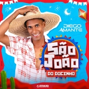 Diego Amante - São João do Docinho - Clique e Baixe já Diego Amante - São João do Docinho ® Esse e outros CDs você pode baixar no Estacao do Arrocha, o site oficial do arrocha no Brasil !!!