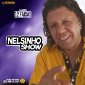 NELSINHO SHOW - CD Doze Faixas - Clique e Baixe já NELSINHO SHOW - CD Doze Faixas ® Esse e outros CDs você pode baixar no Estacao do Arrocha, o site oficial do arrocha no Brasil !!!