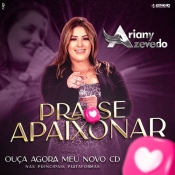 Ariany Azevedo - Pra Se Apaixonar Vol 8 - Clique e Baixe já Ariany Azevedo - Pra Se Apaixonar Vol 8 ® Esse e outros CDs você pode baixar no Estacao do Arrocha, o site oficial do arrocha no Brasil !!!