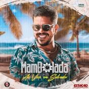 Mambolada - CD Verão 2020 - Clique e Baixe já MAMBOLADA - CD Verão 2020 ® Esse e outros CDs você pode baixar no Estacao do Arrocha, o site oficial do arrocha no Brasil !!!