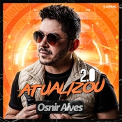 Osnir Alves - Atualizou 2.0 - Arrocha é Aqui !!! Clique e Baixe já Osnir Alves - Atualizou 2.0 ® Esse e outros CDs você pode baixar no Estacao do Arrocha, o site oficial do arrocha no Brasil !!!