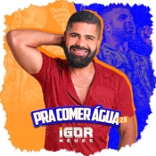 Igor Neves - Pra Comer Água 2.0 - Clique e Baixe já Igor Neves - Pra Comer Água 2.0 ® Esse e outros CDs você pode baixar no Estacao do Arrocha, o site oficial do arrocha no Brasil !!!