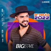 BIG LOVE - Verao 2022 - Clique e Baixe já BIG LOVE - Verao 2022 ® Esse e outros CDs você pode baixar no Estacao do Arrocha, o site oficial do arrocha no Brasil !!!