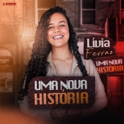 Livia Ferraz - Uma Nova História - Clique e Baixe já Livia Ferraz - Uma Nova História ® Esse e outros CDs você pode baixar no Estacao do Arrocha, o site oficial do arrocha no Brasil !!!