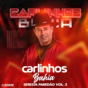 Carlinhos Bahia - Vol 3 Seresta Paredão - Clique e Baixe já Carlinhos Bahia - Seresta Paredão Vol 3 ® Esse e outros CDs você pode baixar no Estacao do Arrocha, o site oficial do arrocha no Brasil !!!