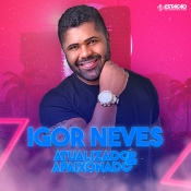 IGOR NEVES - Atualizado e Apaixonado 2021 - Clique e Baixe já IGOR NEVES - Atualizado e Apaixonado 2021 ® Esse e outros CDs você pode baixar no Estacao do Arrocha, o site oficial do arrocha no Brasil !!!