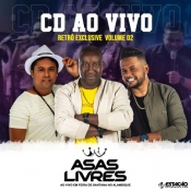 ASAS LIVRES - Retro Exclusive Vol 2 - Clique e Baixe já ASAS LIVRES - Retro Exclusive Vol 2 ® Esse e outros CDs você pode baixar no Estacao do Arrocha, o site oficial do arrocha no Brasil !!!