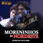 Moreninhos do Nordeste - Audio do DVD 2008 - Clique e Baixe já MORENINHOS DO NORDESTE - Áudio do DVD 2008 - Relíquia do Arrocha ® Esse e outros CDs você pode baixar no Estacao do Arrocha, o site oficial do arrocha no Brasil !!!