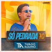 Thiago Aquino - Só Pedrada 7-0 - Clique e Baixe já Thiago Aquino - Só Pedrada 7.0 ® Esse e outros CDs você pode baixar no Estacao do Arrocha, o site oficial do arrocha no Brasil !!!