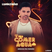 Luanzinho - Pra Comer Água 2024 - Clique e Baixe já Luanzinho - Pra Comer Água 2024 ® Esse e outros CDs você pode baixar no Estacao do Arrocha, o site oficial do arrocha no Brasil !!!