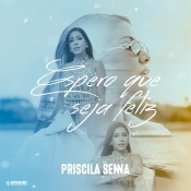 Priscila Senna - Espero Que Seja Feliz - Arrocha é Aqui !!! Clique e Baixe já Priscila Senna - Espero Que Seja Feliz ® Esse e outros CDs você pode baixar no Estacao do Arrocha, o site oficial do arrocha no Brasil !!!