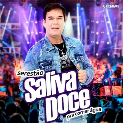 SALIVA DOCE - Serestão Pra Comer Água