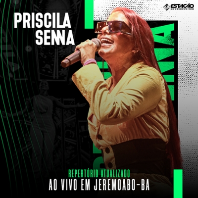 PRISCILA SENNA - Ao Vivo em Jeremoabo BA 2022