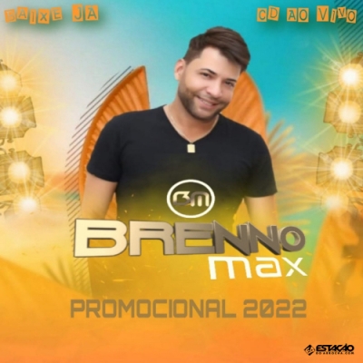 BRENNO MAX - Promo 2022