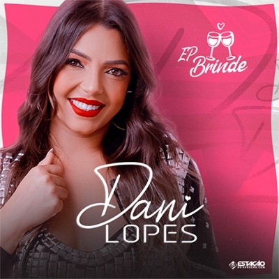 Dani Lopes - Ep Brinde 2024