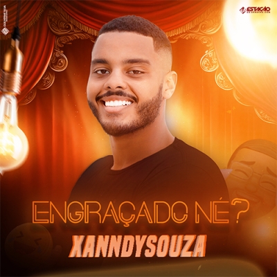 Xanndy Souza - Engraçado Né