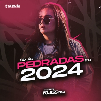 Seresta da Klessinha - Só Pedradas 2024