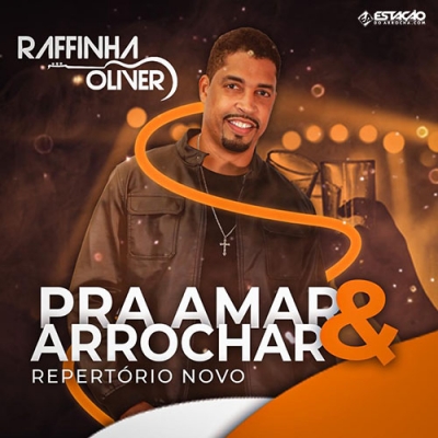 RAFFINHA OLIVER - Pra Amar e Arrochar 2021