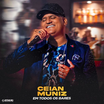 Ceian Muniz - Em Todos os Bares