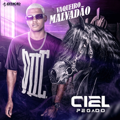 CIEL PEGADO - Vaqueiro Malvadao 2022