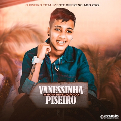 VANESSINHA DO PISEIRO - Ep 2021