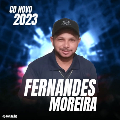 Fernandes Moreira - CD Novo 2023