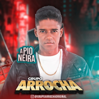 Grupo Arrocha - A Pioneira