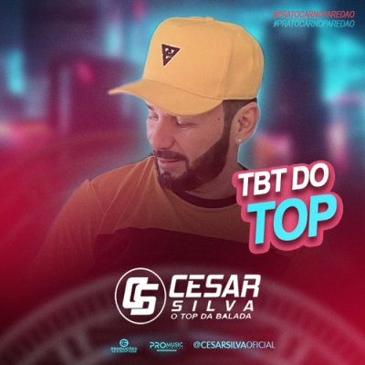 Cesar Silva - TBT do Top