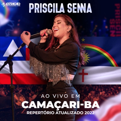 PRISCILA SENNA - Ao Vivo em Camaçari BA