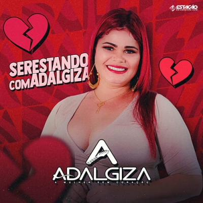 Adalgiza - Serestando Com Adalgiza