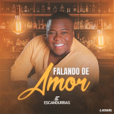 Escandurras - Falando de Amor