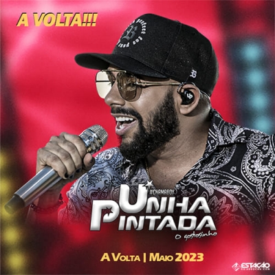 Unha Pintada - A Volta MAIO 2023