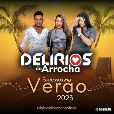 Delirios do Arrocha - Verão 2023