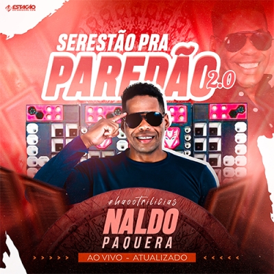 Naldo Paquera - Serestão Pra Paredão 2.0