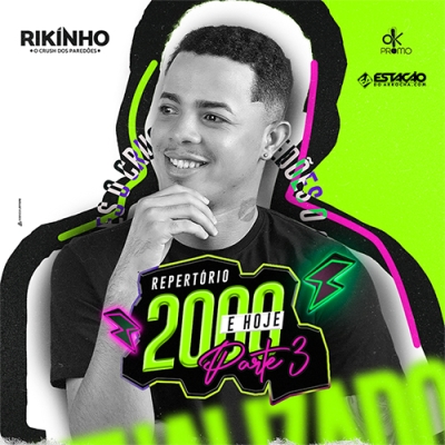 Rikinho - 2000 e Hoje Parte 3