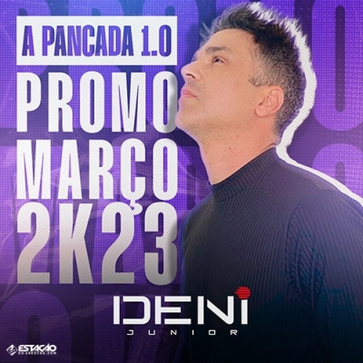 Deni Junior - Promo Março 2023