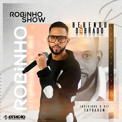 ROBINHO SHOW - Bebendo Dobrado 2020