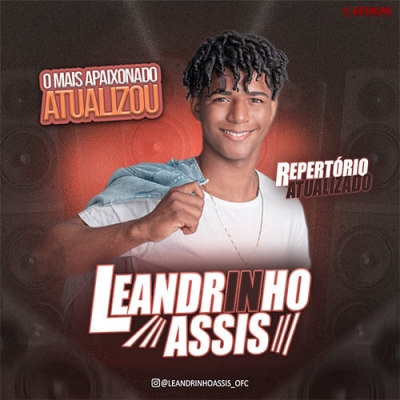 Leandrinho Assis - O Mais Apaixonado Atualizou