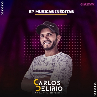 CARLOS DELIRIO - EP Ineditas 2021