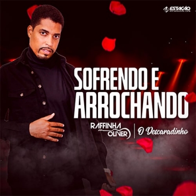 RAFFINHA OLIVER - Sofrendo e Arrochando