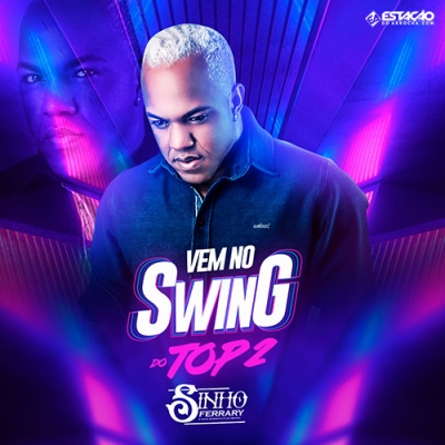 SINHO FERRARY - Swing do Top 2