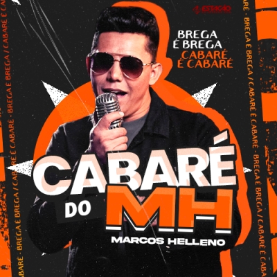 Marcos Helleno - Cabaré do MH 2024