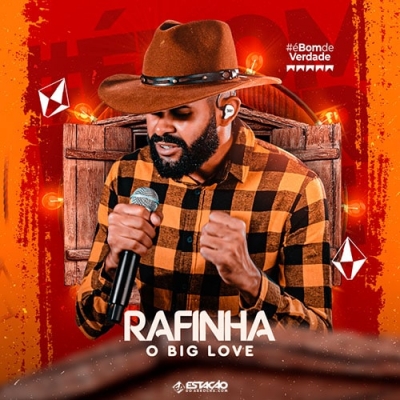 RAFINHA O BIG LOVE - Junho 2022