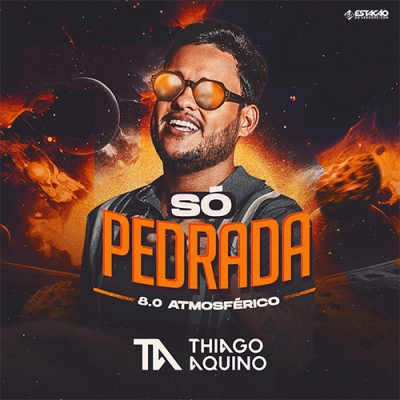 Thiago Aquino - Só Pedrada 8.0