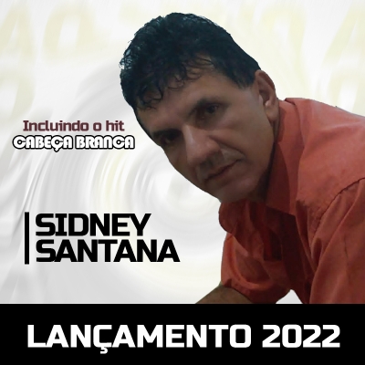 SIDNEY SANTANA - Lançamento 2022