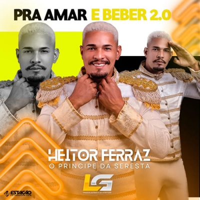 Heitor Ferraz - Pra Amar e Beber 2-0