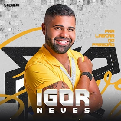 Igor Neves - Pra Lascar no Paredão