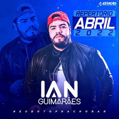 IAN GUIMARÃES - Abril 2022