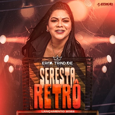 ERIKA TRINDADE - Seresta Retrô